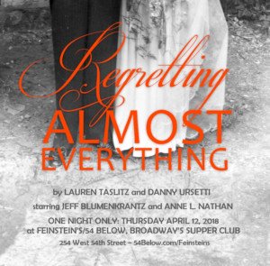 Jeff Blumenkrantz and Anne L. Nathan To Star in REGRETTING ALMOST EVERYTHING at 54 Below